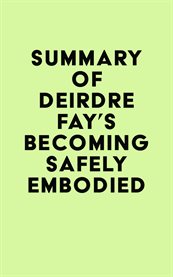Summary of deirdre fay's becoming safely embodied cover image