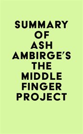 Summary of ash ambirge's the middle finger project cover image