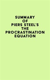 Summary of piers steel's the procrastination equation cover image
