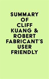 Summary of cliff kuang & robert fabricant's user friendly cover image