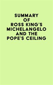 Summary of ross king's michelangelo and the pope's ceiling cover image
