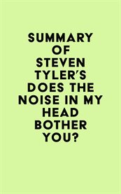 Summary of steven tyler's does the noise in my head bother you? cover image