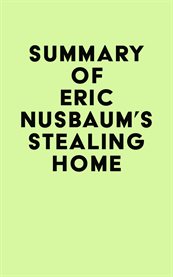 Summary of eric nusbaum's stealing home cover image