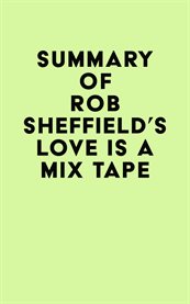 Summary of rob sheffield's love is a mix tape cover image