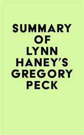 Summary of Lynn Haney's Gregory Peck cover image