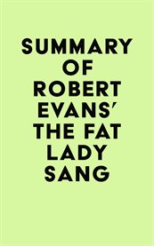 Summary of robert evans's the fat lady sang cover image