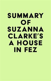 Summary of suzanna clarke's a house in fez cover image