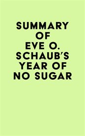Summary of eve o. schaub's year of no sugar cover image