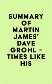 Summary of martin james's dave grohl - times like his cover image