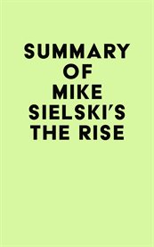 Summary of mike sielski's the rise cover image