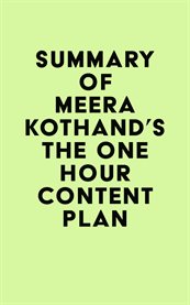 Summary of meera kothand's the one hour content plan cover image