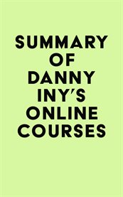 Summary of danny iny's online courses cover image