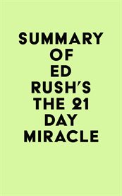 Summary of ed rush's the 21 day miracle cover image