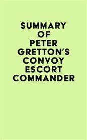 Summary of peter gretton's convoy escort commander cover image