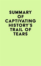 Summary of captivating history's trail of tears cover image