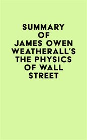 Summary of james owen weatherall's the physics of wall street cover image