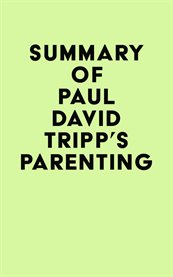 Summary of paul david tripp's parenting cover image