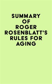 Summary of roger rosenblatt's rules for aging cover image