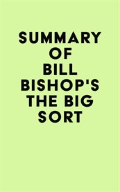 Summary of bill bishop's the big sort cover image