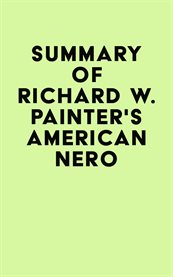 Summary of richard w. painter's american nero cover image