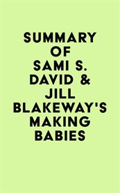 Summary of sami s. david & jill blakeway's making babies cover image
