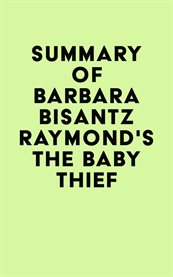 Summary of barbara bisantz raymond's the baby thief cover image