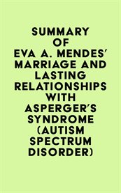 Summary of eva a. mendes' marriage and lasting relationships with asperger's syndrome (autism spe cover image