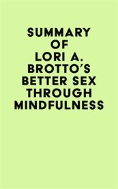 Summary of lori a. brotto's better sex through mindfulness cover image