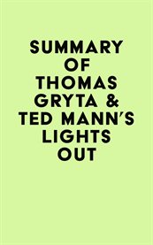 Summary of thomas gryta & ted mann's lights out cover image