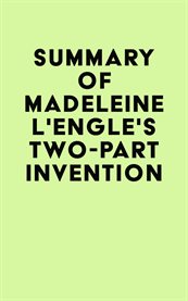 Summary of madeleine l'engle's two-part invention cover image