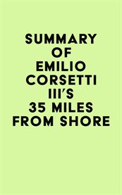 Summary of emilio corsetti iii's 35 miles from shore cover image