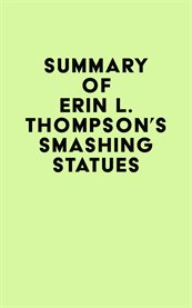 Summary of erin l. thompson's smashing statues cover image