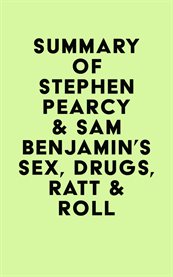 Summary of stephen pearcy & sam benjamin's sex, drugs, ratt & roll cover image