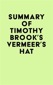 Summary of timothy brook's vermeer's hat cover image