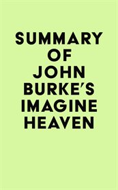 Summary of john burke's imagine heaven cover image