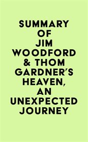 Summary of jim woodford & thom gardner's heaven, an unexpected journey cover image
