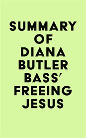 Summary of diana butler bass's freeing jesus cover image