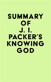 Summary of j. i. packer's knowing god cover image