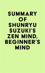 Summary of shunryu suzuki's zen mind, beginner's mind cover image