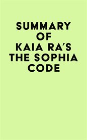 Summary of kaia ra's the sophia code cover image