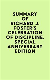 Summary of richard j. foster's celebration of discipline, special anniversary edition cover image