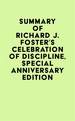 Summary of Richard J. Foster's Celebration of Discipline, Special Anniversary Edition