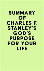 Summary of charles f. stanley's god's purpose for your life cover image