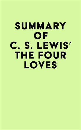Summary of C. S. Lewis' The Four Loves