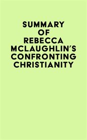 Summary of rebecca mclaughlin's confronting christianity cover image