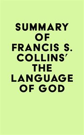 Summary of francis s. collins' the language of god cover image