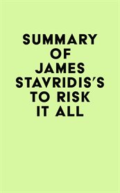 Summary of james stavridis's to risk it all cover image