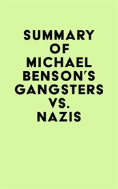 Summary of michael benson's gangsters vs. nazis cover image
