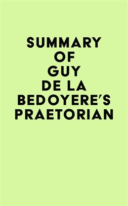 Summary of Guy de la Bédoyère's Praetorian