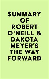 Summary of robert o'neill & dakota meyer's the way forward cover image